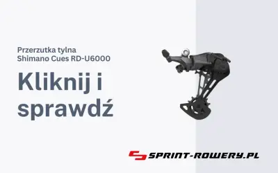 Przerzutka tylna Shimano Cues RD-U6000. Odkryj niezawodność i precyzję napędu Shimano Cues.