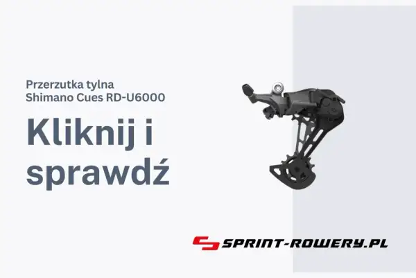 Przerzutka tylna Shimano Cues RD-U6000. Odkryj niezawodność i precyzję napędu Shimano Cues.